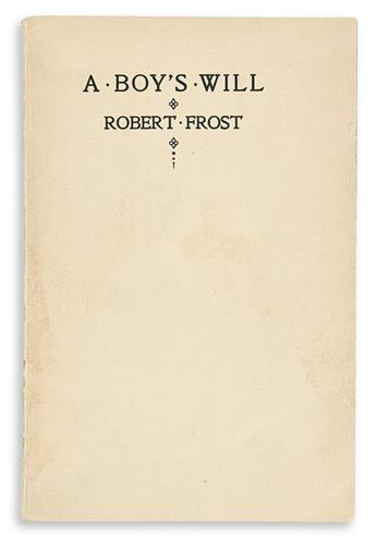 FROST, ROBERT. A Boys Will.